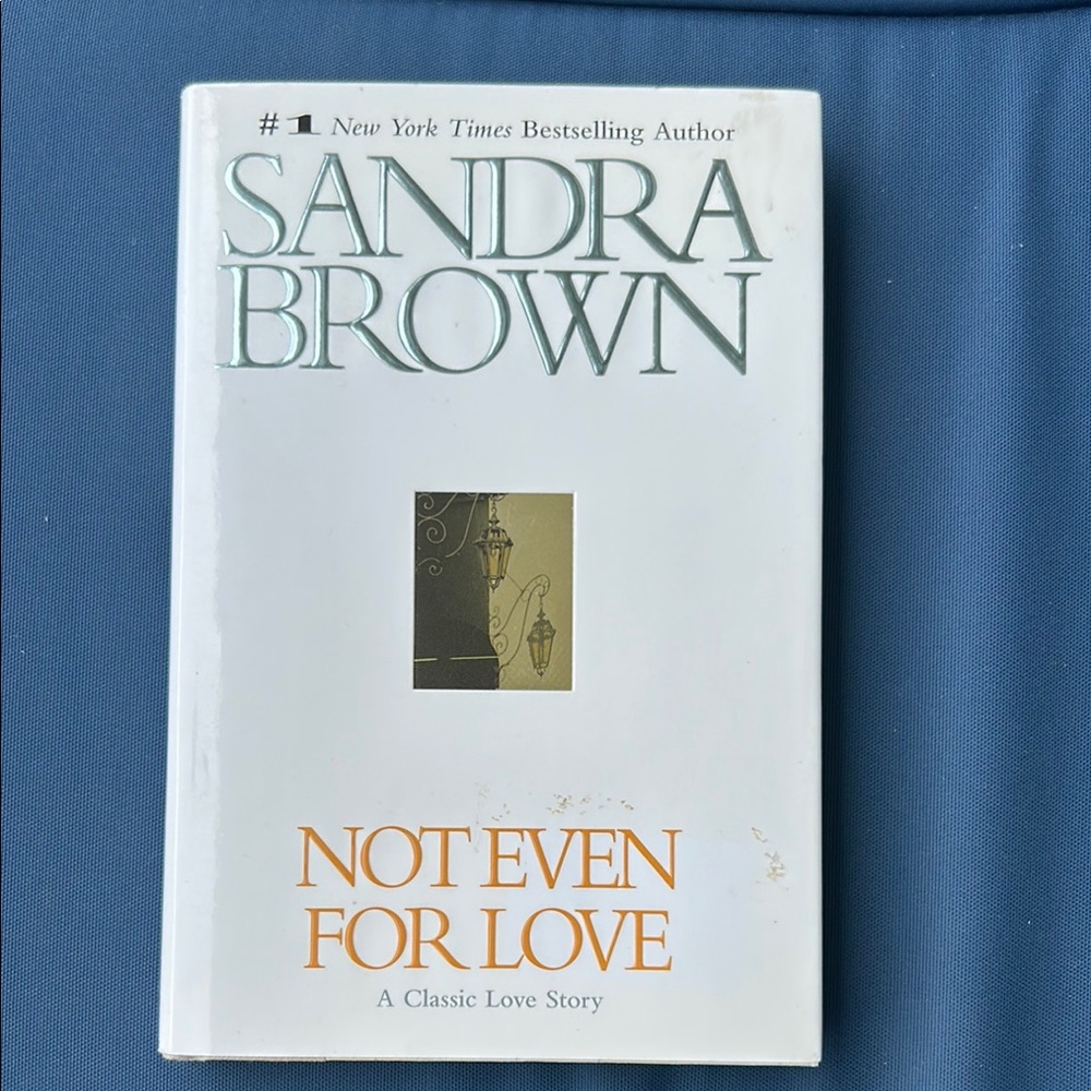 Sandra Brown 'Not Even for Love' Hardcover Book